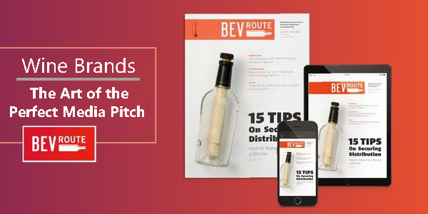 Wine Brands: The Art of the Perfect Media Pitch